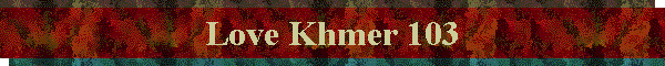 Love Khmer 103