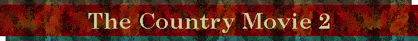 The Country Movie 2