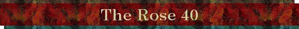 The Rose 40