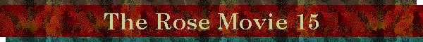 The Rose Movie 15