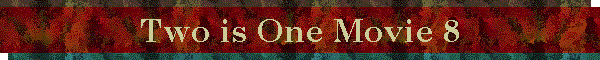 Two is One Movie 8