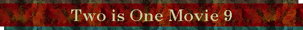 Two is One Movie 9